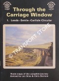 Through the Carriage Window : Leeds - Settle - Carlisle Circular by SIMS, Len & DARMON, Chris